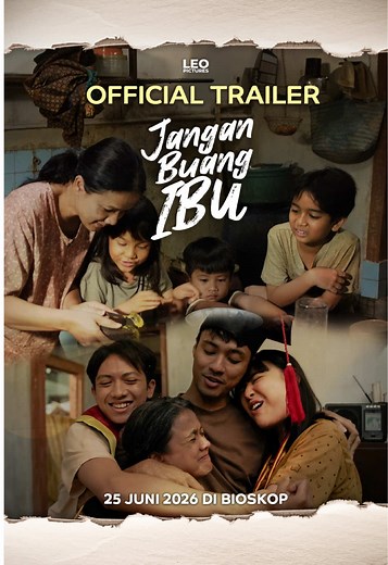 Jangan Buang Ibu — Official Trailer & Sinopsis Singkat