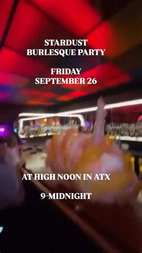 Stardust Burlesque Party ATX | TONIGHT! It’s the Stardust Burlesque Party at @high_noon_austin in Austin, TX! Come for the party, stay for the burlesque! Starring... | Instagram
