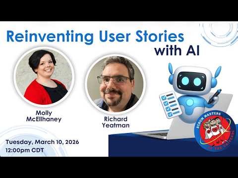 Reinventing User Stories with AI with Molly McEllhaney and Richard Yeatman