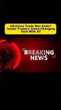 US-China Trade War Ends? Inside Trump’s Game-Changing Deal With Xi!