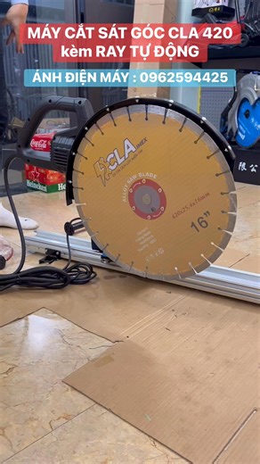 Máy cắt sát goc CLA 420 kèm ray tự động • Công suất: 5000W • Điện áp: 220V • Tốc độ vòng quay: 3000 vòng/phút • Cắt sâu: 17cm • Trọng lượng: 12kg • Động cơ không chổi than: máy khoẻ, vận hành êm ái, bền bỉ, ít bảo trì • Lưỡi cắt 420mm • Thiết kế thông minh: Cắt sát góc tường nhờ nắp chụp bảo vệ và trục lưỡi cải tiến 🛡️ Bảo hành 6 tháng 📲 ZALO EM ÁNH: 0962594425 – 0775303455 📍Địa chỉ : Cổng C KCN Thăng Long, Sáp Mai, Thiên Lộc , Hà Nội( Đông Anh cũ) #ÁNHĐIỆNMÁY #CLAIMEX #CAOWANG #bohai #bosun 