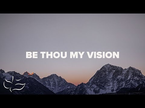 Be Thou My Vision | Maranatha! Music (Lyric Video)