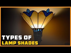 Types of Lamp Shades