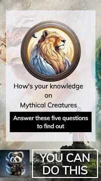 Mythical Creatures Multiple Choice #26