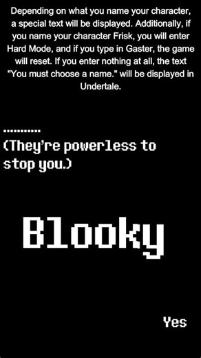Depending on your name, a special text will be displayed in Undertale