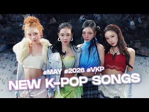 KPOP PLAYLIST MAY 2026 🌸 Girl Group MVs [4K] 최신 여자 아이돌 노래모음