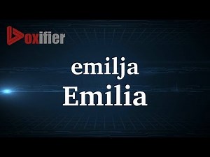 How to Pronunce Emilia in French - Voxifier.com