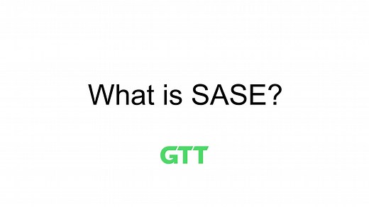 What is SASE: Secure Connect? - GTT Communications, Inc. (GTT)