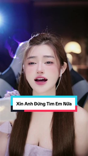 Xin Anh đừng tìm em nữa #oanhta #xinanhdungtimemnua