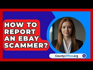 How To Report An eBay Scammer? - CountyOffice.org