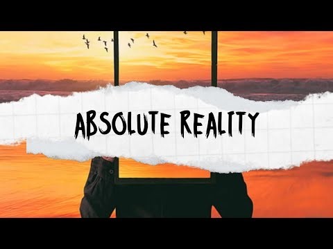 ABSOLUTE REALITY | (Official Audio)