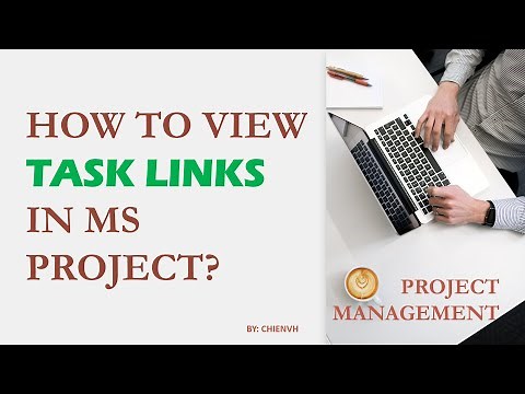How to view task links in MS Project? | Project Management