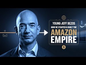Jeff Bezos's Early Life Story: How He Started & Built the Amazon Empire