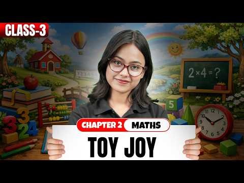 Class 3 Toy Joy | Chapter 2 | Maths Mela