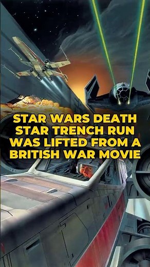 STAR WARS Death Star Trench Run Was Lifted From a British WAR MOVIE