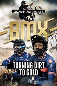 BMX: Turning Dirt To Gold - Movie