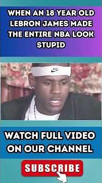 When an 18 Year Old LeBron James Made The Entire NBA Look Stupid 6