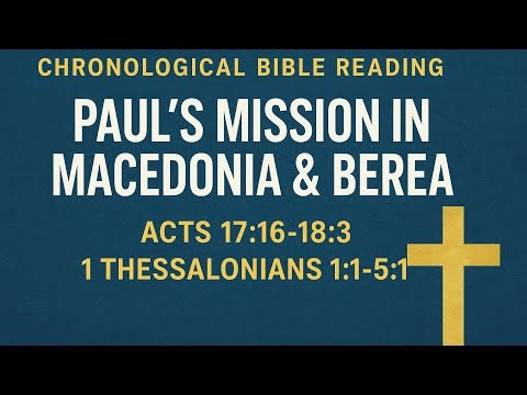 Paul in Athens & Thessalonica | Chronological Bible Reading
