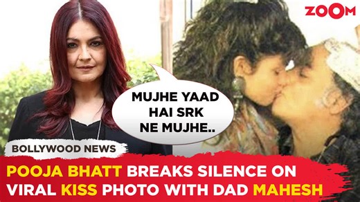 Pooja Bhatt opens up on KISSING Mahesh Bhatt & it has Shah Rukh Khan connection