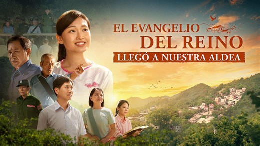 Película cristiana en español latino | "El evangelio del reino llegó a nuestra aldea" Yilin cree de veras en el Señor y anhela Su regreso. Por casualidad, ve a la Iglesia de Dios Todopoderoso dando testimonio de que el Señor ha regresado y oye luz en las palabras de Dios Todopoderoso, así que lo organiza para que muchos creyentes de su aldea se reúnan para investigar el camino verdadero. Lo que no esperaba es que sus pastores empiecen a difundir nociones religiosas, perturben y obstaculicen su i