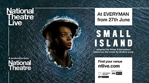 Spectacular adaptation of Andrea Levy's Windrush novel "Small...