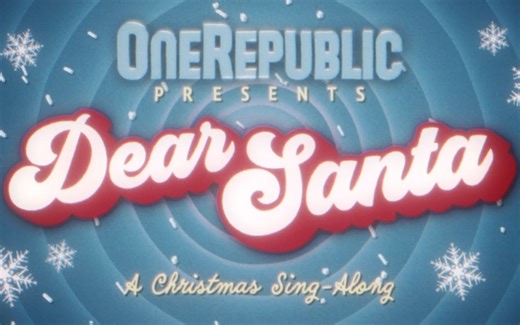 【Onerepublic】新曲《Dear Santa》提前祝各位圣诞快乐！（字幕版MV）