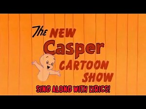 The New Casper Cartoon Show theme song - lyrics on screen