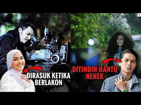 5 KISAH SERAM SELEBRITI MALAYSIA PALING MENAKUTKAN SEWAKTU PENGGAMBARAN FILEM
