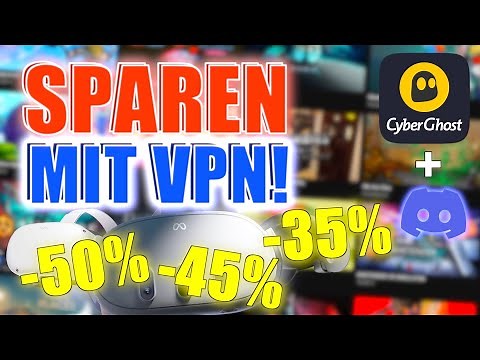 SO spart ihr 50% auf ALLE* Meta Quest 2 Games: CyberGhost VPN einfach erklärt [deutsch]