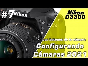 📷 Setting up cameras | Nikon D3300 | Camera buttons | 2021