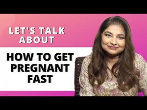 How to get pregnant fast? | Dr. Sudeshna Ray
