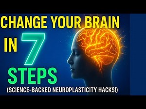 Neuroplasticity Explained: How to Rewire Your Brain at Any Age