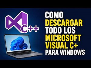 Como Descargar todo los Microsoft Visual c+ para Windows
