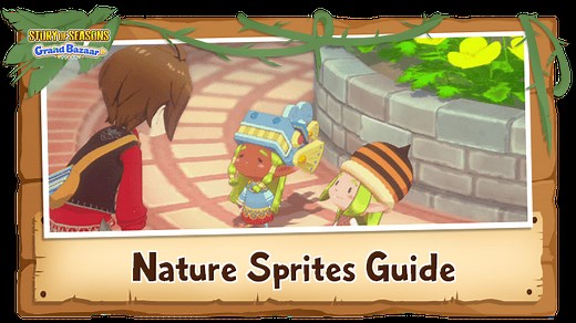 Nature Sprites Guide | Story of Seasons: Grand Bazaar｜Game8