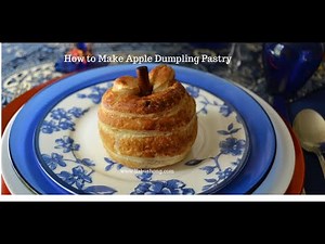 How to Make Apple Dumpling Pastry