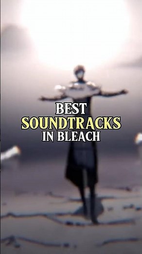 The Best Bleach Soundtracks Ever ️‍🔥
