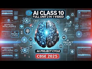 AI Project Cycle Explained | CBSE Class 10 Artificial Intelligence Unit 2 | Complete Guide