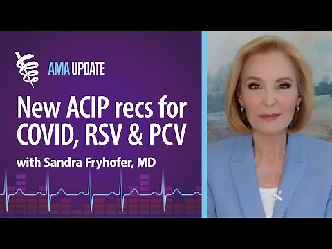New ACIP recommendations for RSV, COVID-19 and pneumococcal vaccines, plus updated flu vaccine