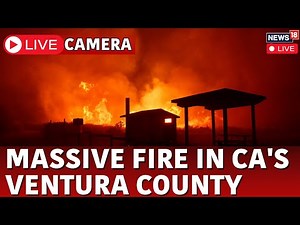 California Fire Live | Massive Southern California Fire Live | Ventura County Under Fire Live | N18G