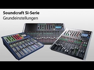 Soundcraft Tutorial Si-Serie – Grundeinstellungen