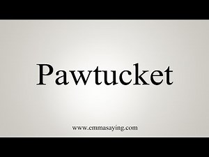 How To Say Pawtucket