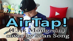 2.5K views · 108 reactions | AirTap! (Erik Mongrain) cover by Sean Song | Sean Song Music | Facebook