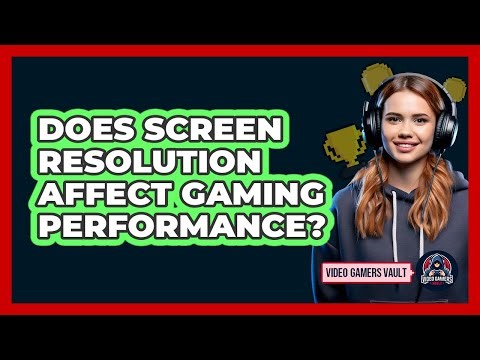 Does Screen Resolution Affect Gaming Performance?