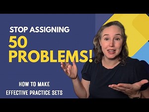 How to Design Effective Practice Sets That Build Student Mastery