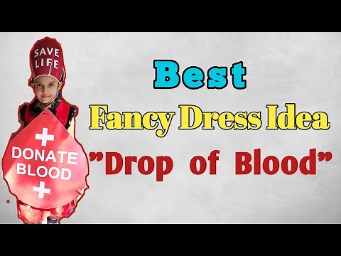 Best Fancy Dress Idea | Drop of Blood | Blood Donation | Fancy Dress Competition