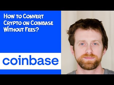 How to Convert Crypto on Coinbase Without Fees