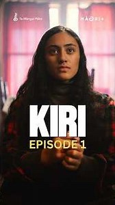 Episode 1 | KIRI – a supernatural Māori drama
