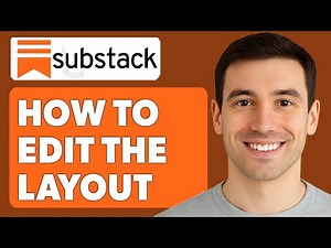 How To Edit The Layout Of Your Substack [2025 Guide]