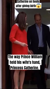 777K views · 3.6K reactions | The way Prince William held his wife's hand Princess Catherine.Catherine on heels after giving birth | Royal King | Facebook