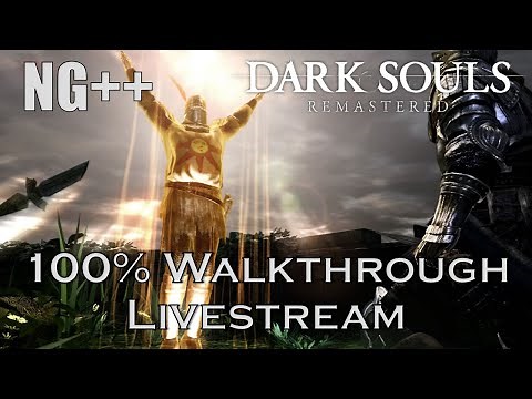 Dark Souls Remastered 100% Walkthrough LIVE | NG++ and Remaining Achievements